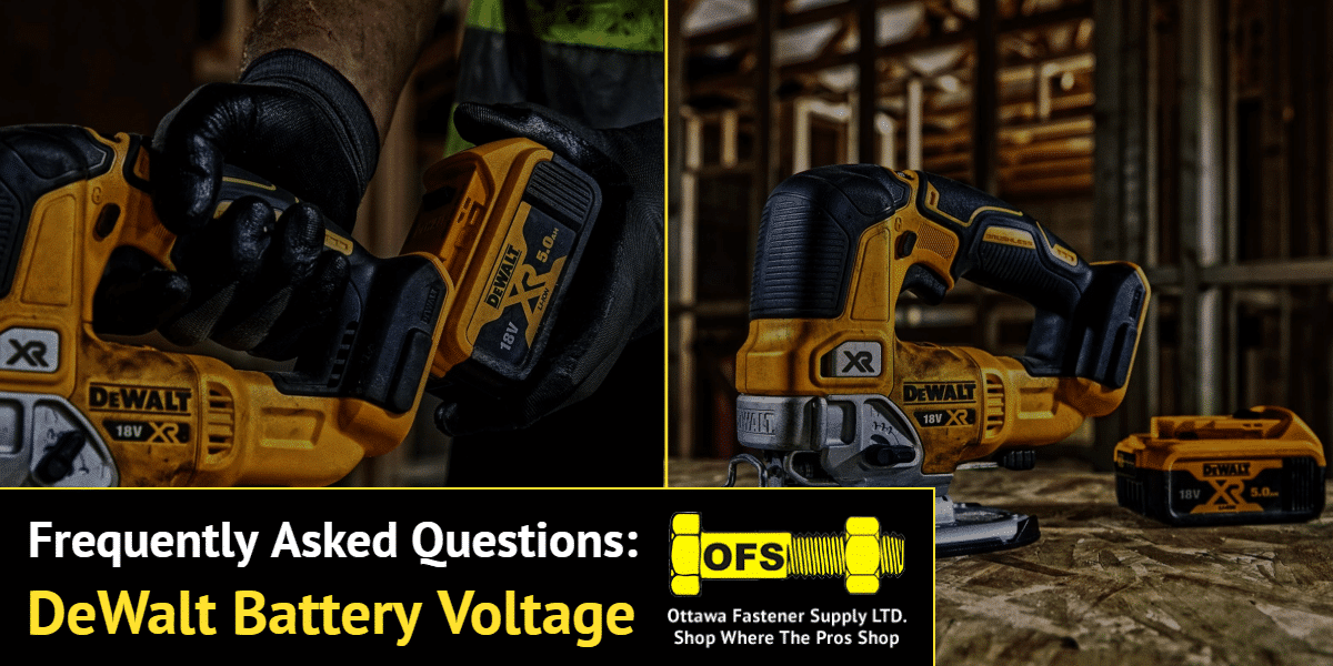 DeWalt Battery Voltage FAQs - Ottawa Fastener Supply