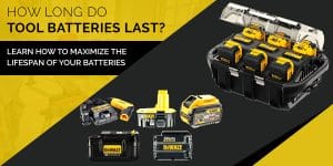 How Long do Tool Batteries Last