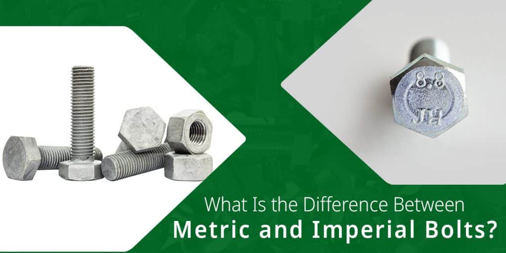 Difference Between Metric and Imperial Bolts