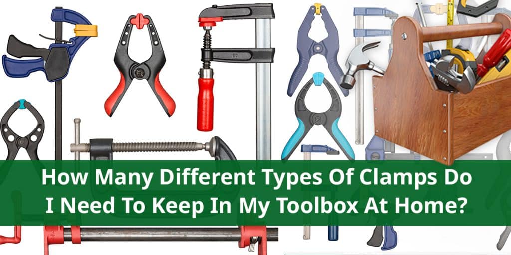 OFS September Cluster Thumbnail How many different types of clamps do I need to keep in my toolbox at home