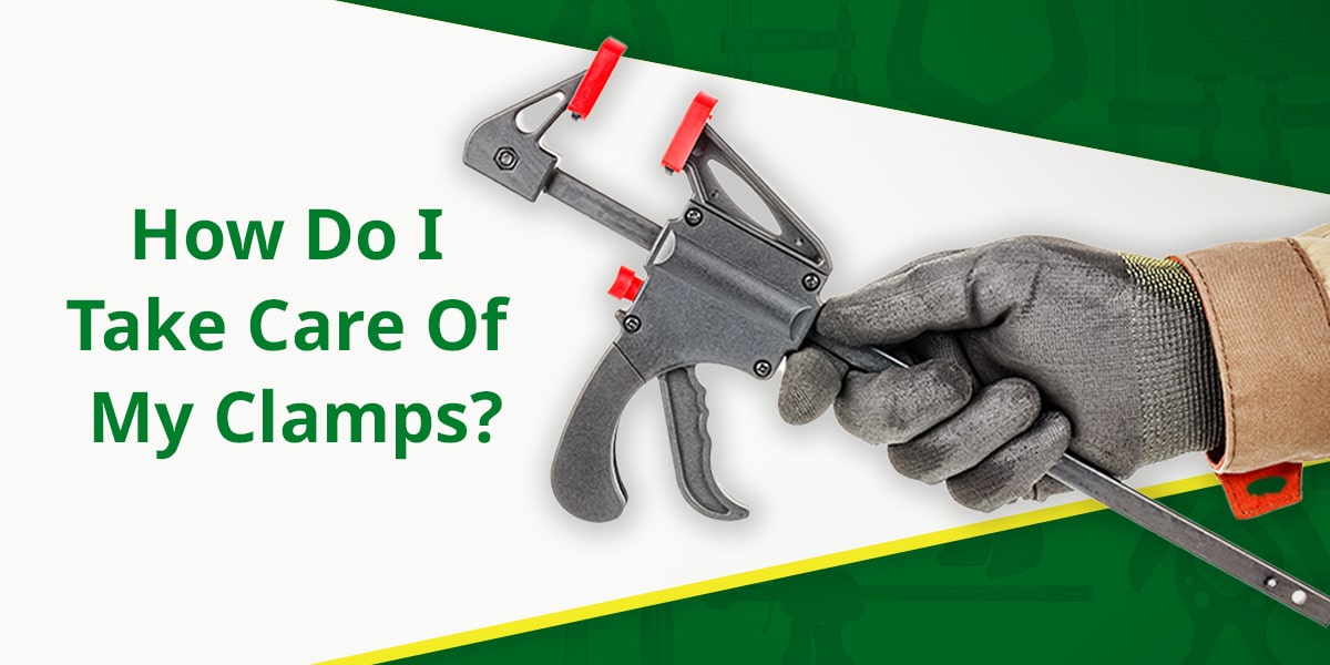 How do I take care of my clamps